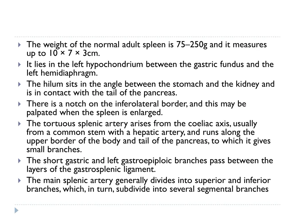 the weight of the normal adult spleen is 75 250g