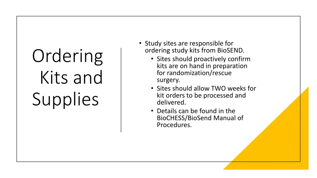 study sites are responsible for ordering study