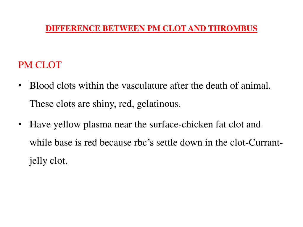 difference between pm clot and thrombus
