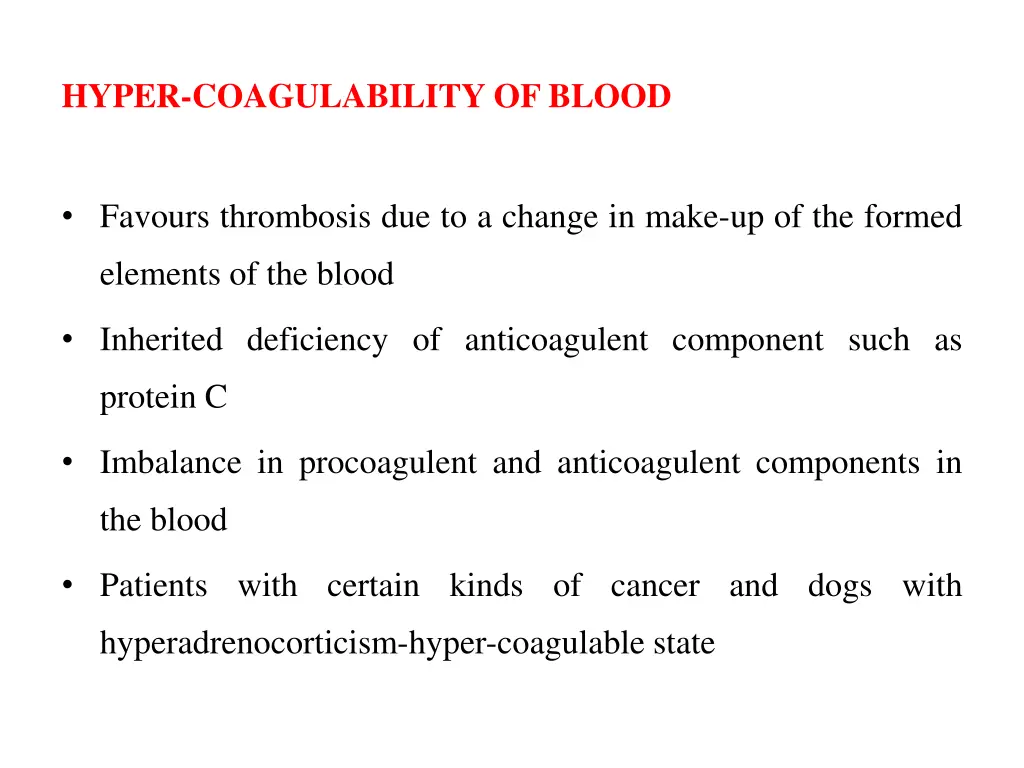 hyper coagulability of blood