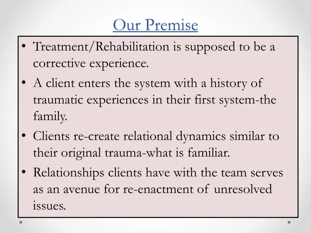our premise