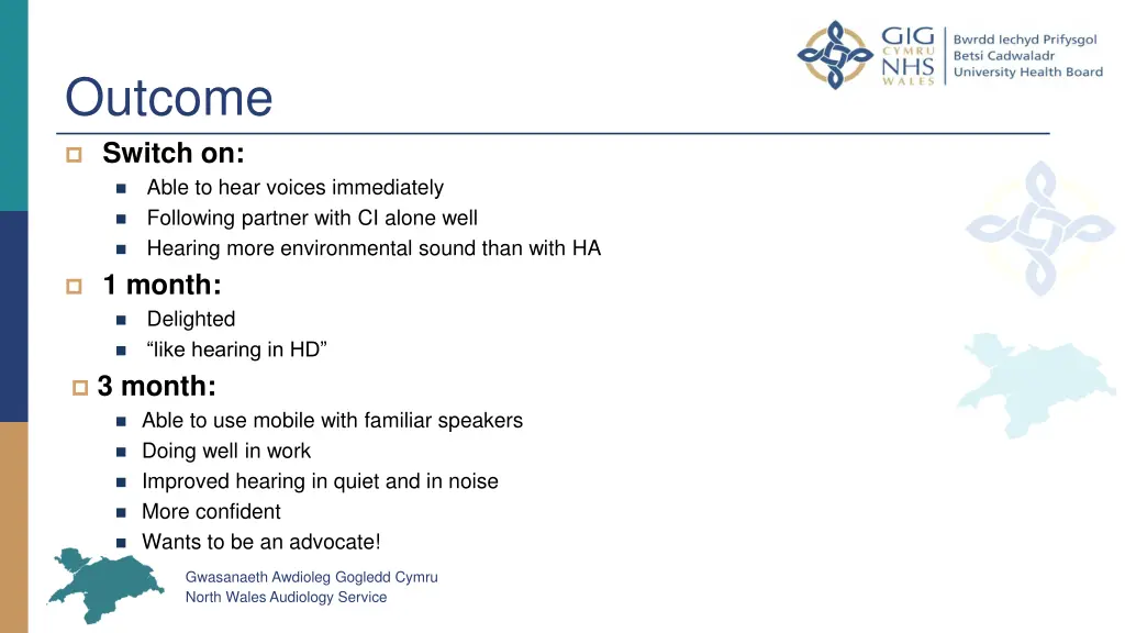 outcome switch on able to hear voices immediately