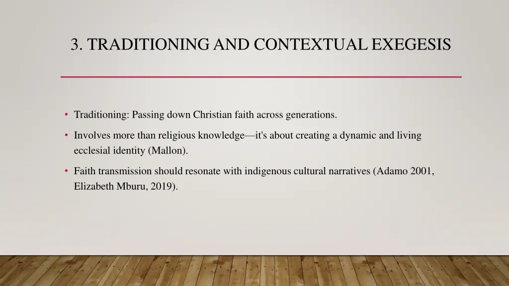 3 traditioning and contextual exegesis