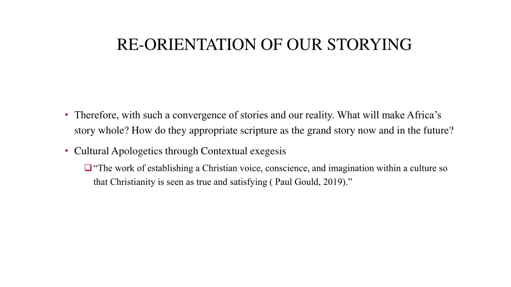 re orientation of our storying
