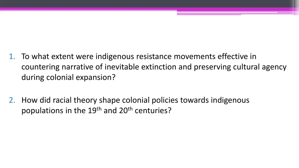 1 to what extent were indigenous resistance