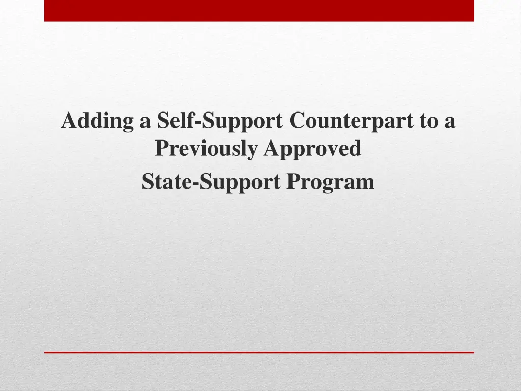adding a self support counterpart to a previously