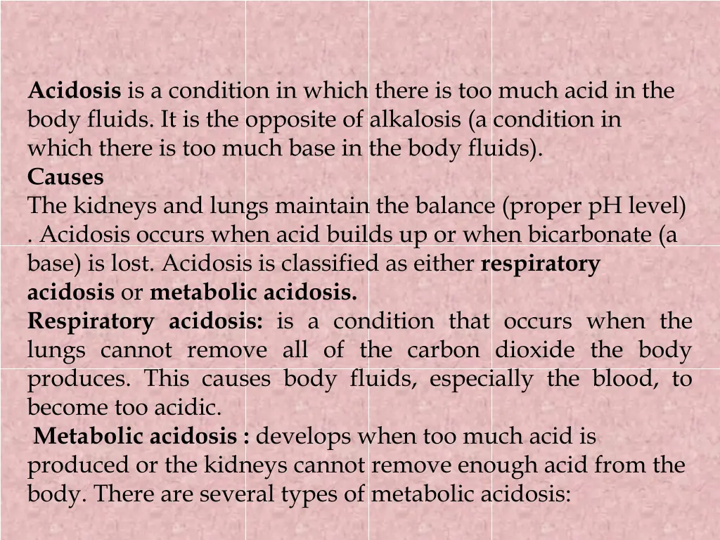 acidosis is a condition in which there