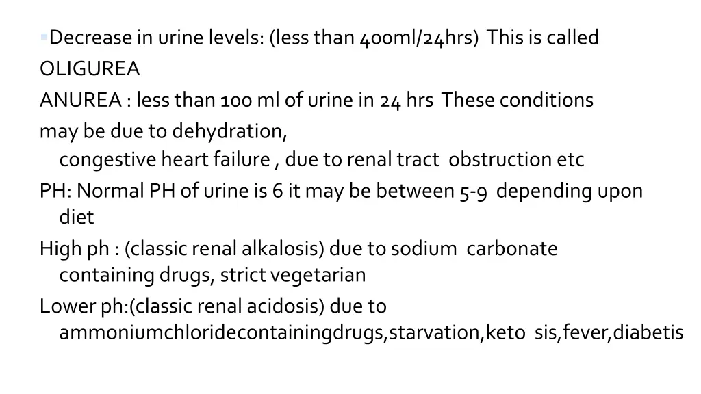 decrease in urine levels less than 400ml 24hrs