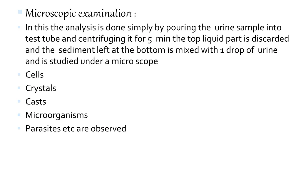 microscopic examination in this the analysis