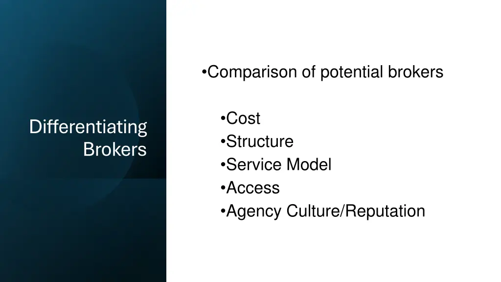 comparison of potential brokers