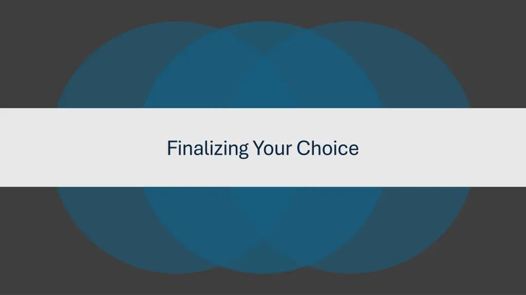 finalizing your choice