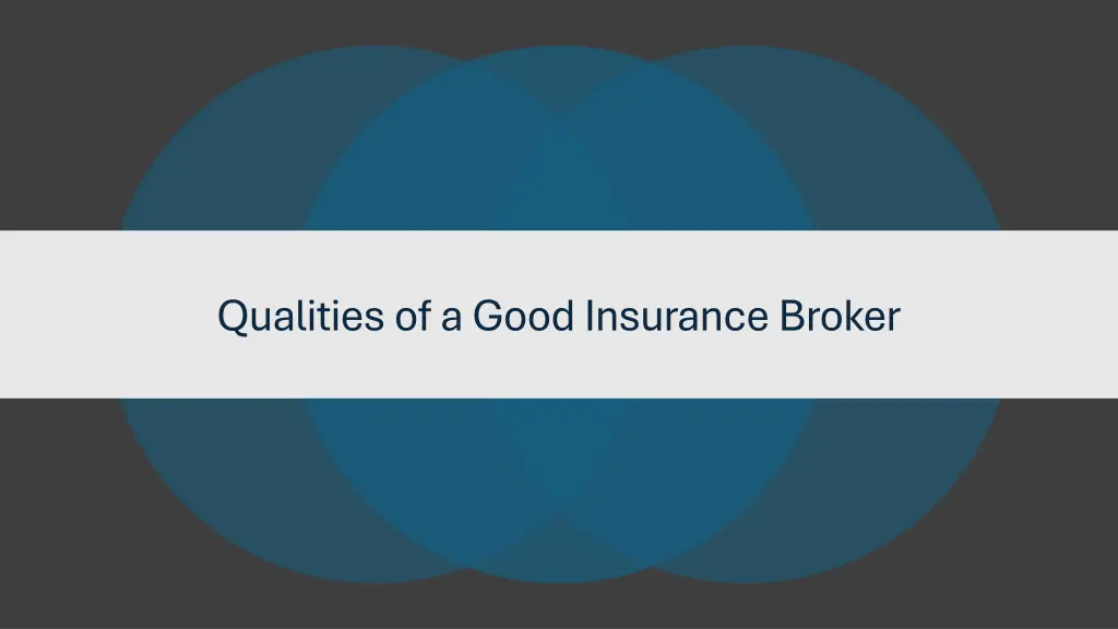 qualities of a good insurance broker