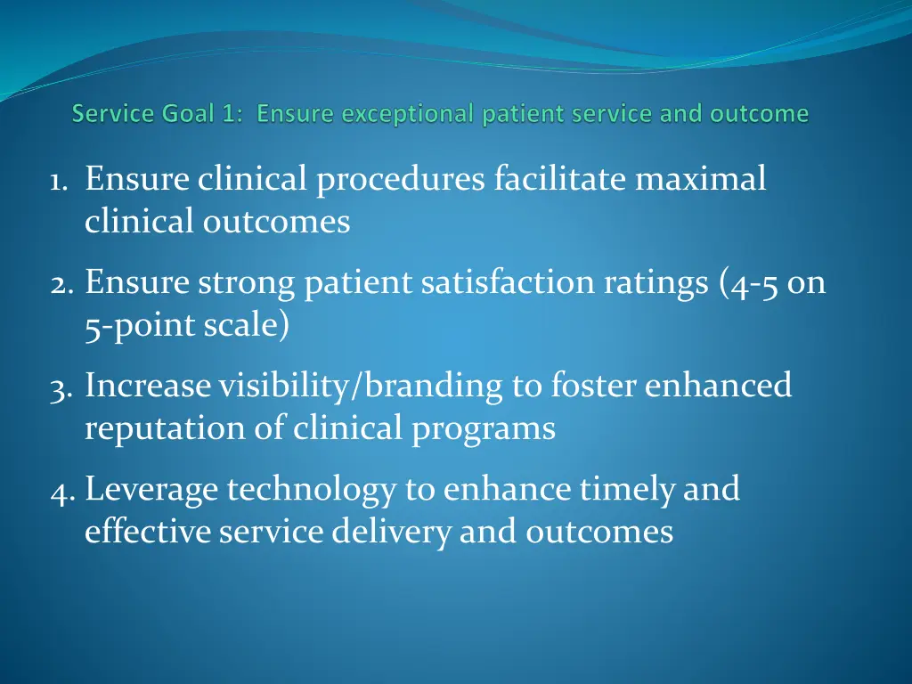 1 ensure clinical procedures facilitate maximal