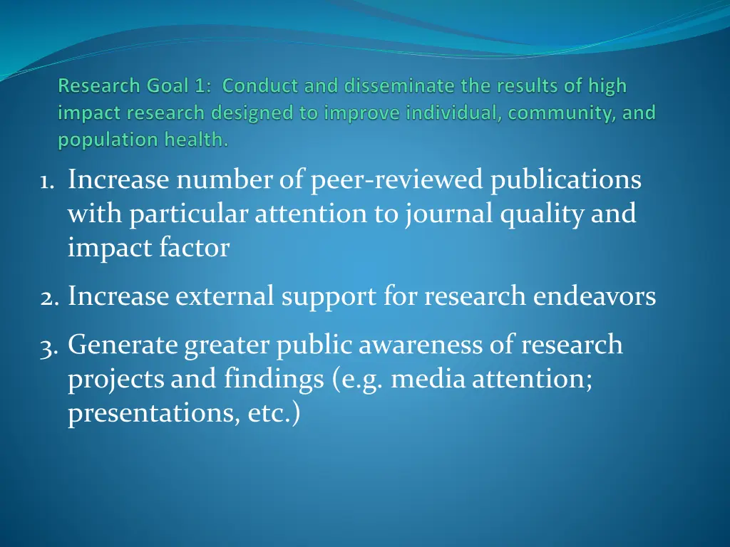 1 increase number of peer reviewed publications