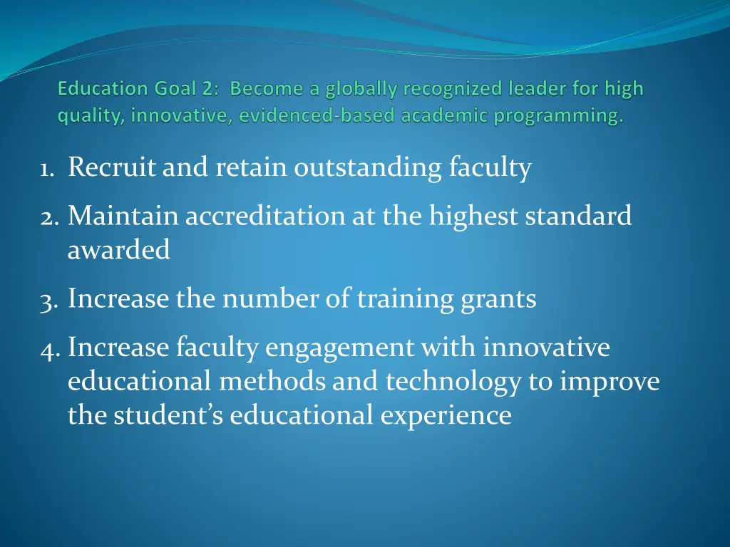 1 recruit and retain outstanding faculty
