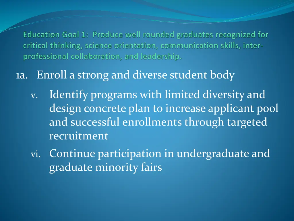 1a enroll a strong and diverse student body 2