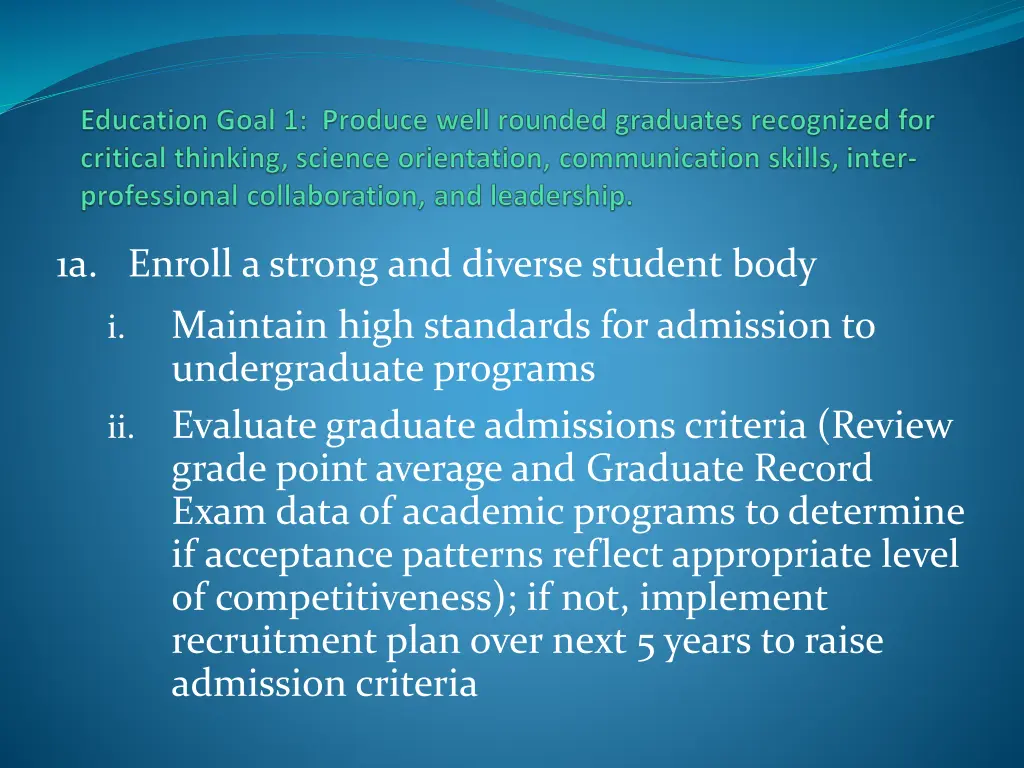 1a enroll a strong and diverse student body