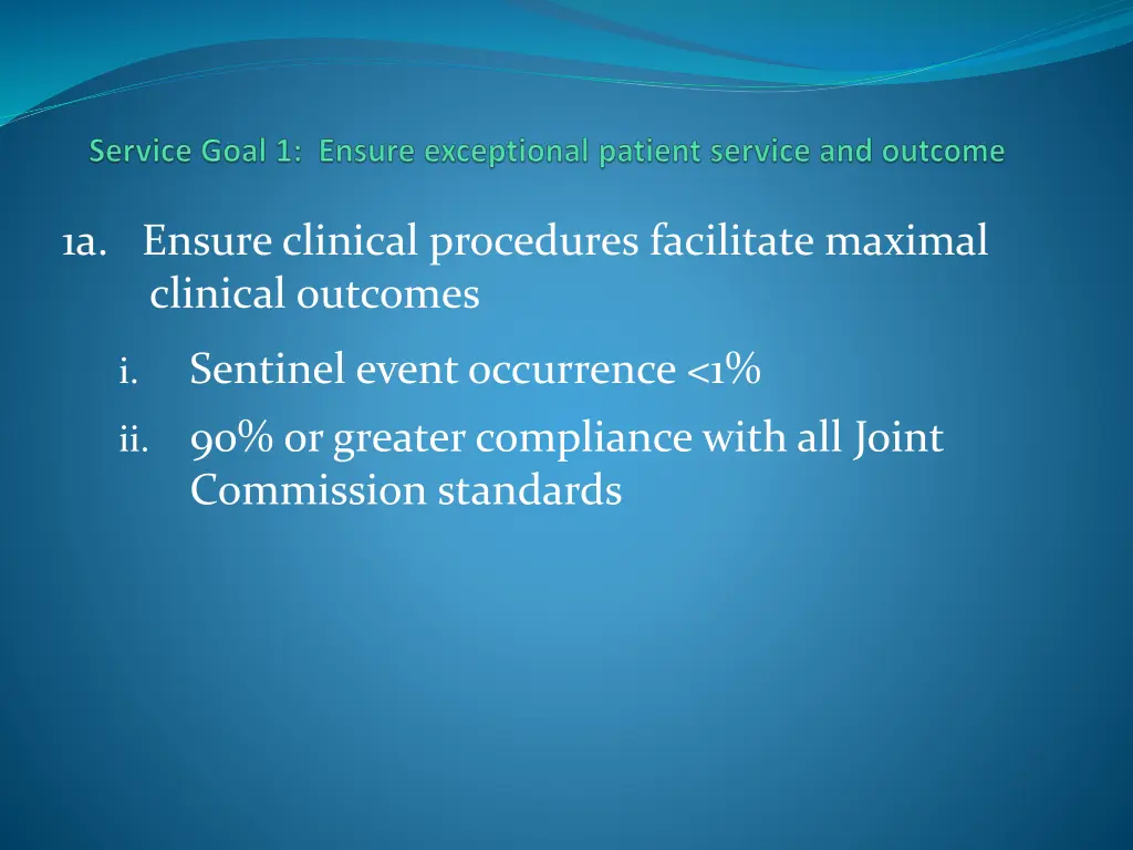 1a ensure clinical procedures facilitate maximal