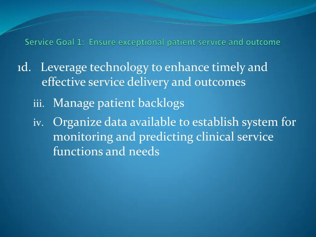 1d leverage technology to enhance timely 1