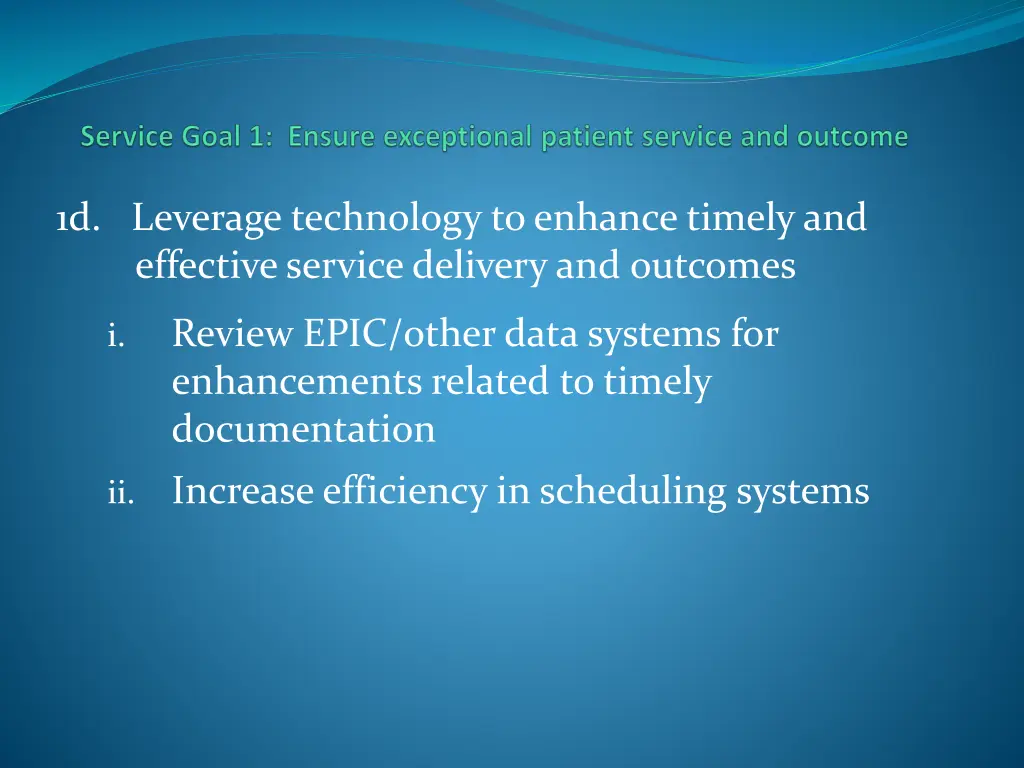 1d leverage technology to enhance timely