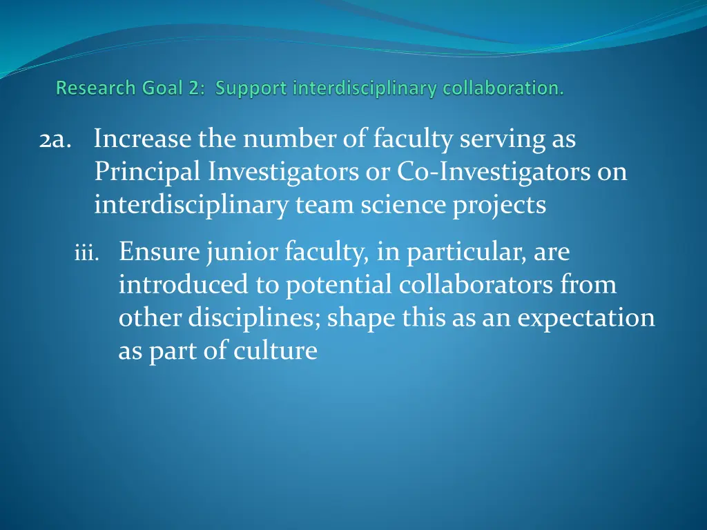 2a increase the number of faculty serving 1