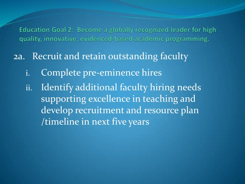 2a recruit and retain outstanding faculty