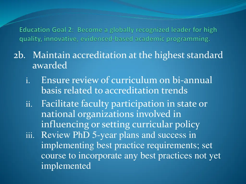 2b maintain accreditation at the highest standard