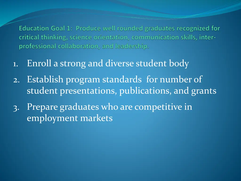 enroll a strong and diverse student body