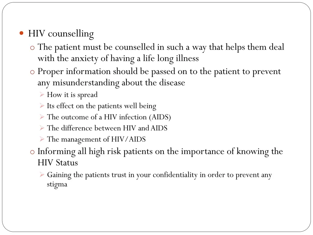 hiv counselling o the patient must be counselled