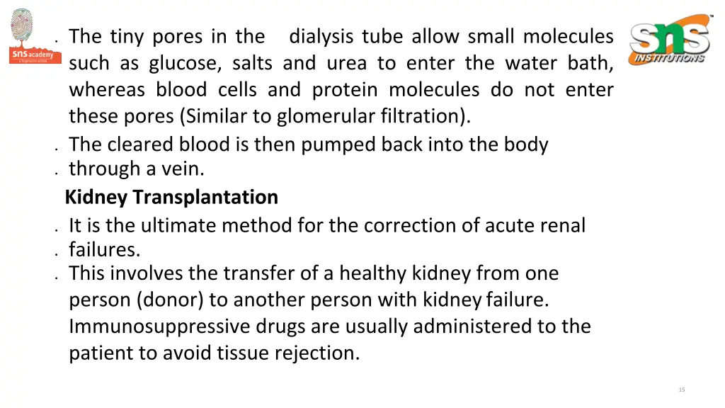 the tiny pores in the such as glucose salts