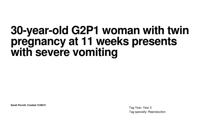30 year old g2p1 woman with twin pregnancy