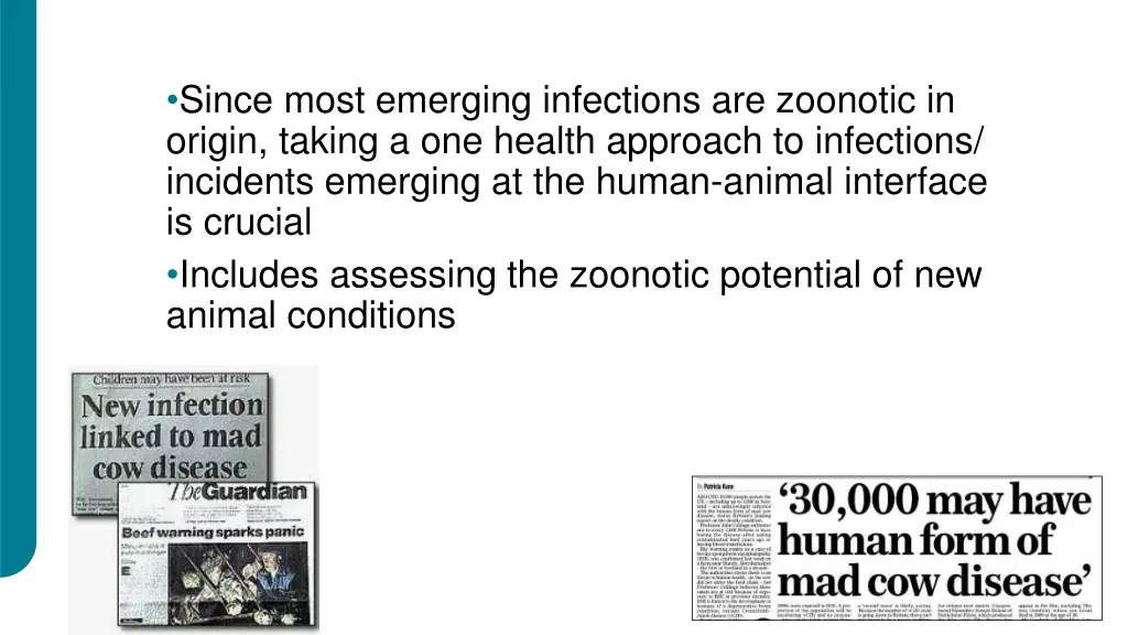 since most emerging infections are zoonotic