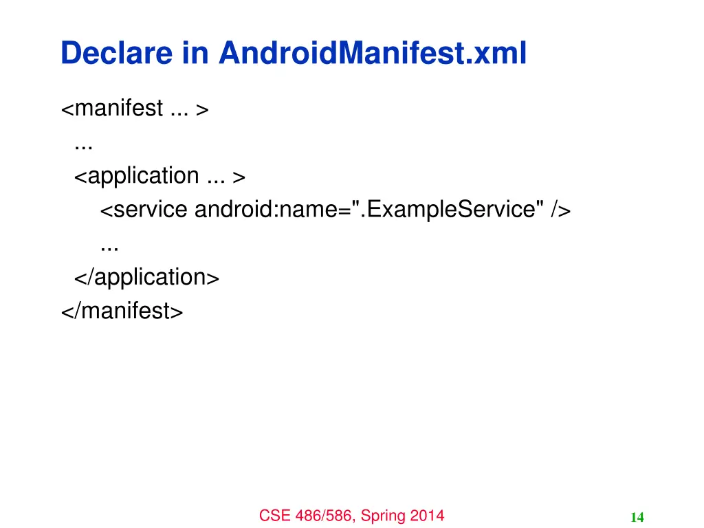 declare in androidmanifest xml 1