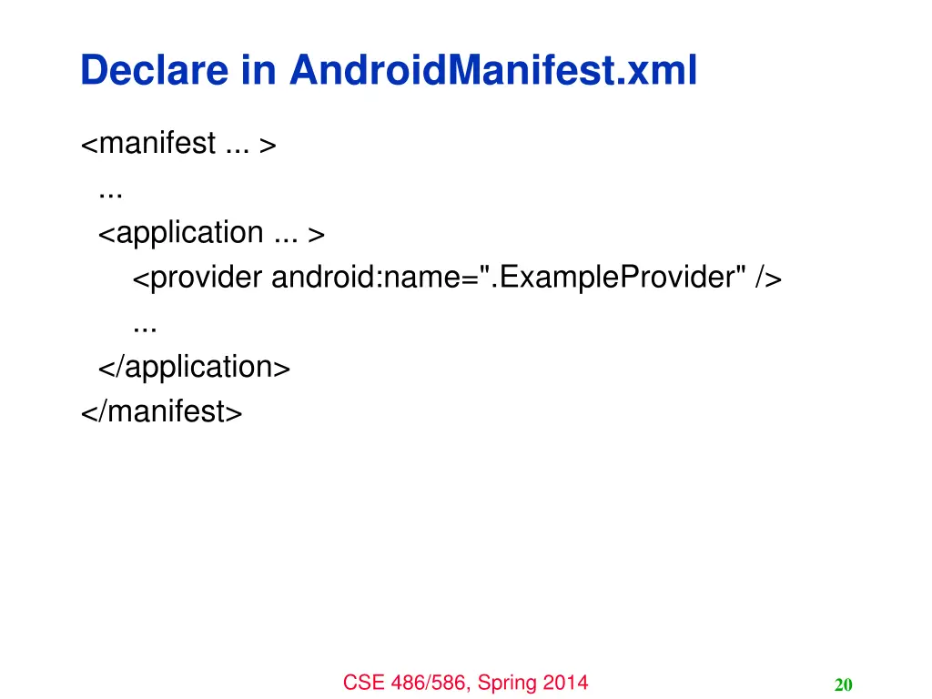 declare in androidmanifest xml 2