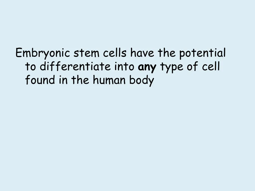 embryonic stem cells have the potential