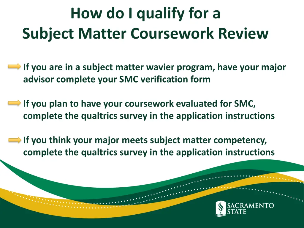 how do i qualify for a subject matter coursework