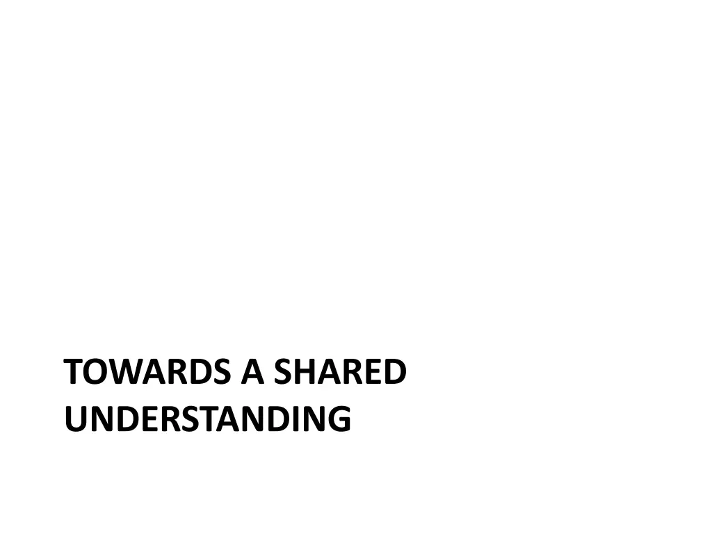 towards a shared understanding