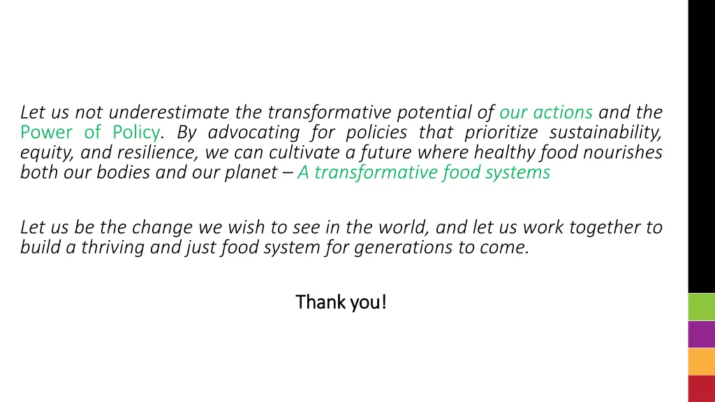 let us not underestimate the transformative