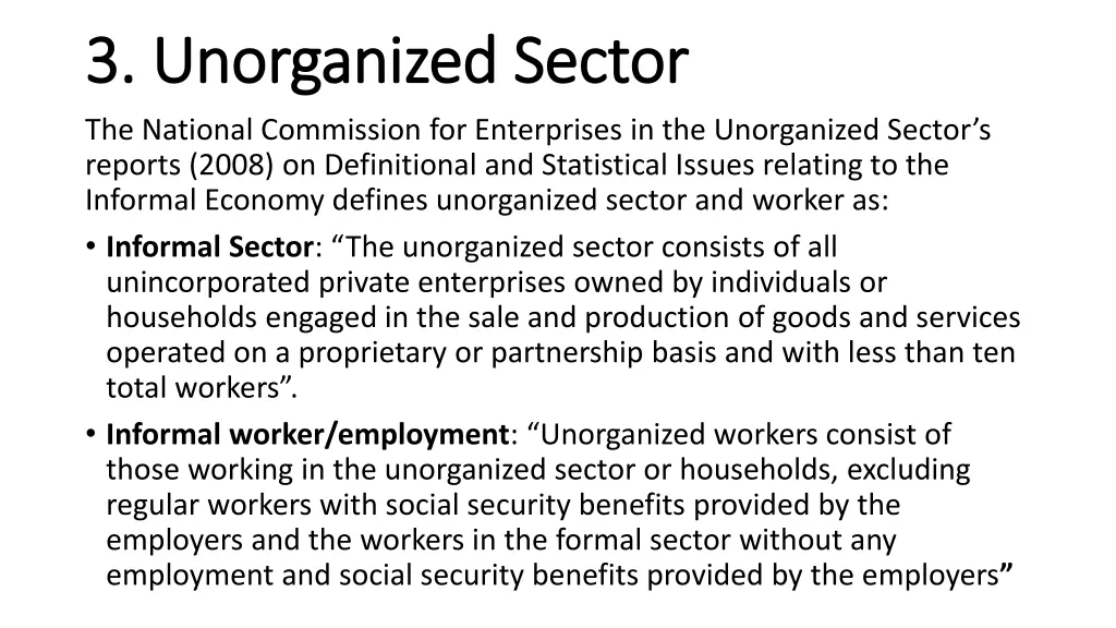 3 unorganized 3 unorganized sector the national