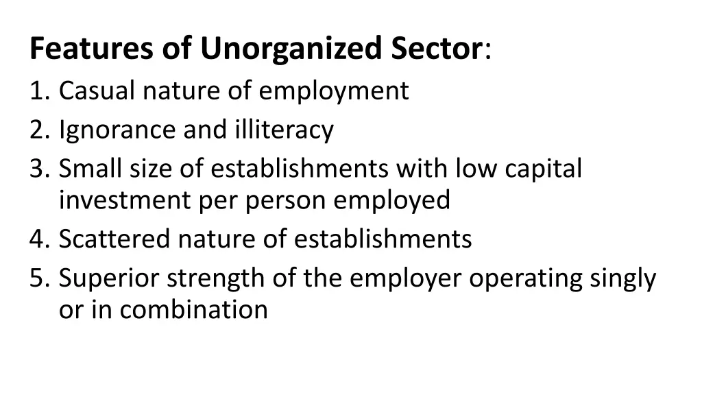 features of unorganized sector 1 casual nature