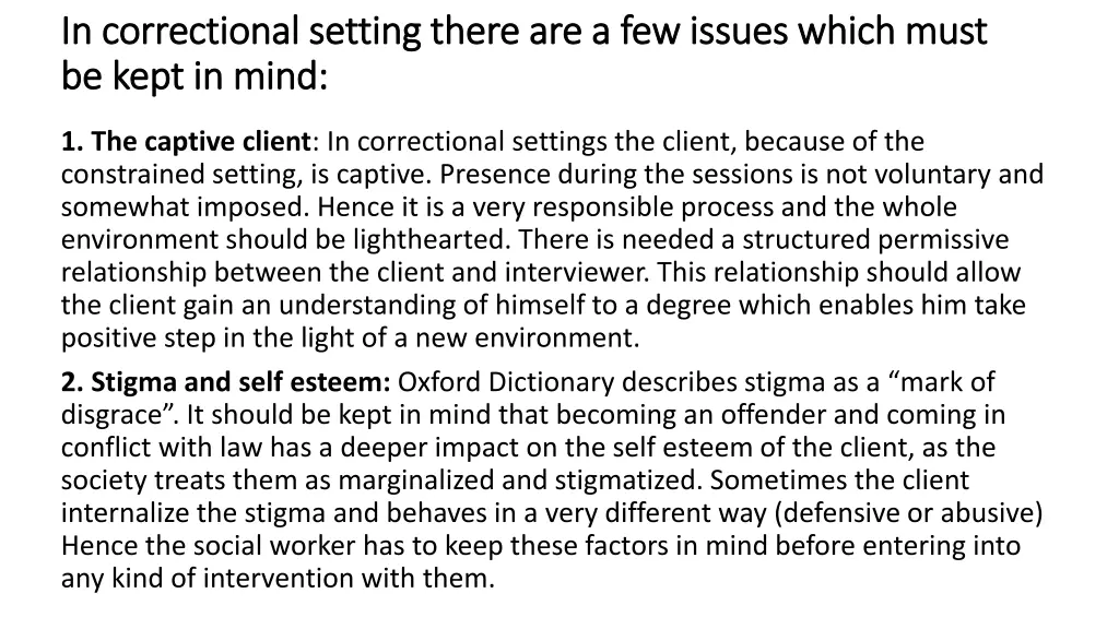 in correctional setting there are a few issues