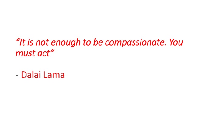 it is not enough to be compassionate