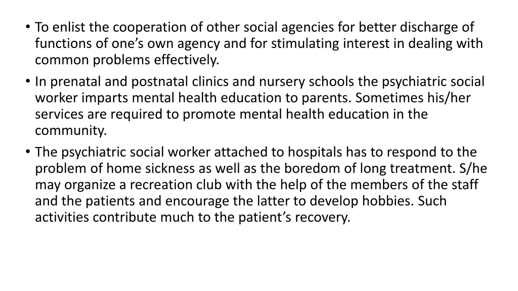 to enlist the cooperation of other social