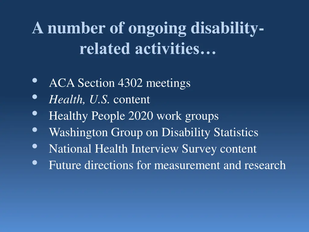 a number of ongoing disability related activities