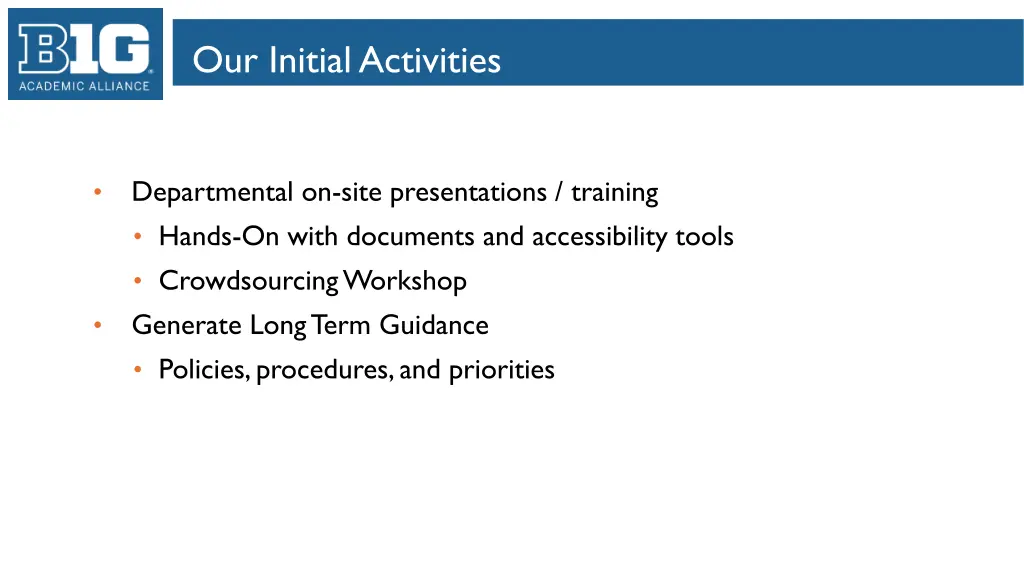 our initial activities