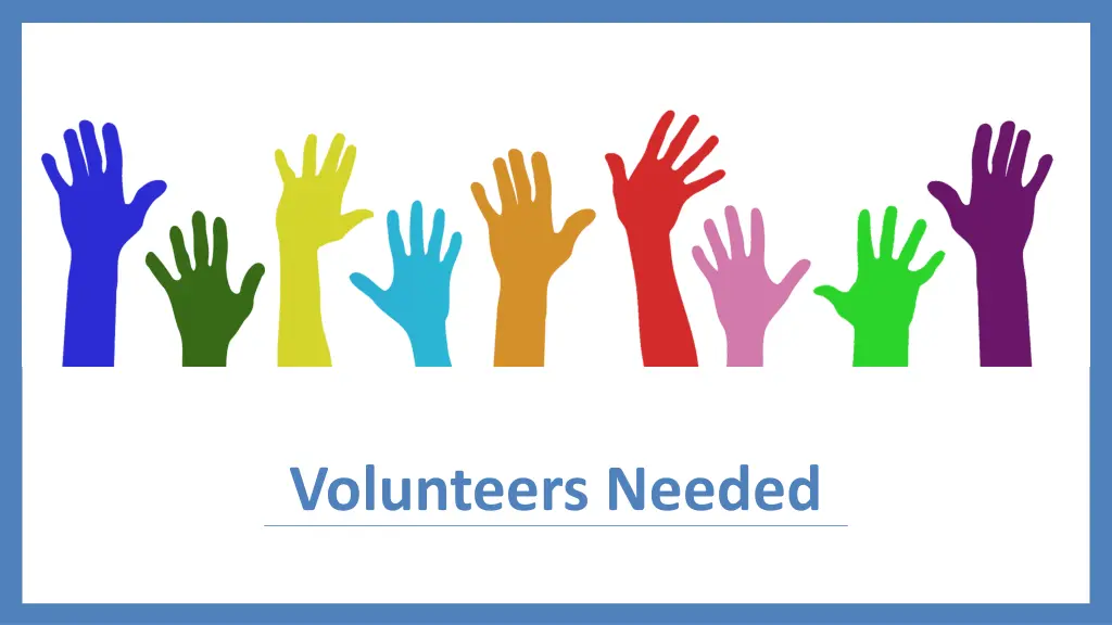 volunteers needed
