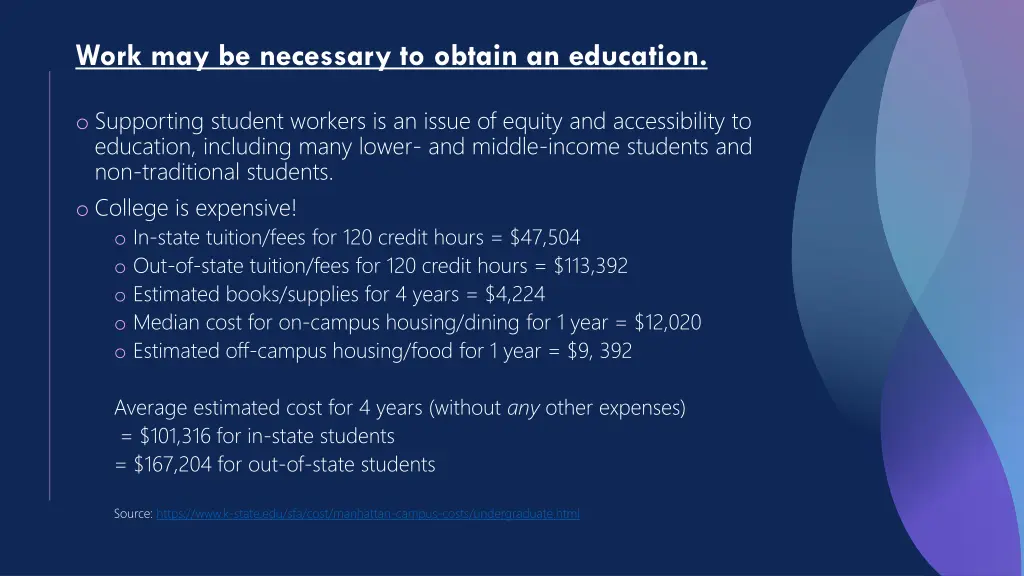 work may be necessary to obtain an education