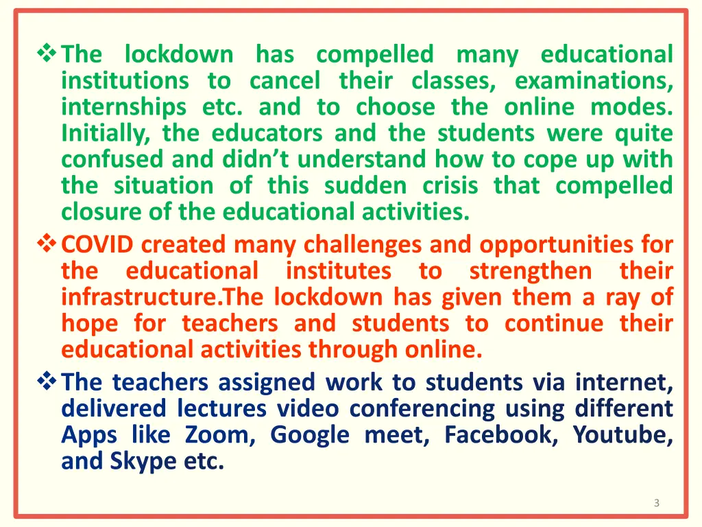 the lockdown has compelled many educational