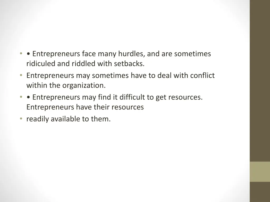 entrepreneurs face many hurdles and are sometimes