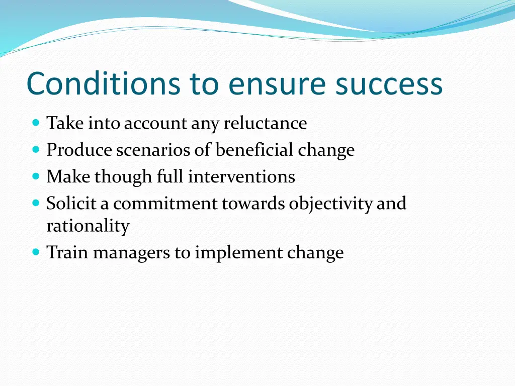 conditions to ensure success